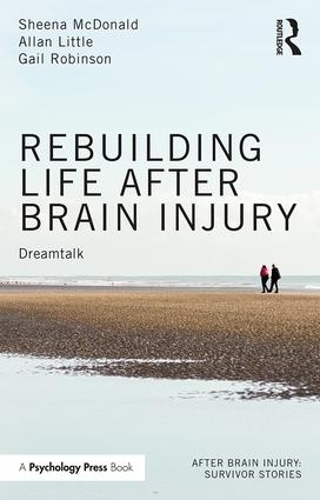 Бумажная книга «Rebuilding Life after Brain Injury: Dreamtalk», авторов Аллан Литтл, Гейл Робинсон, Шина Макдональд - фото №1