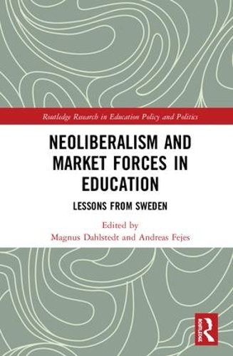 Бумажная книга «Neoliberalism and Market Forces in Education: Lessons from Sweden» - фото №1