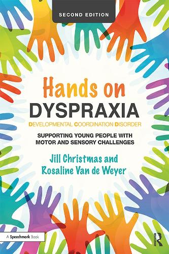 Паперова книга «Hands on Dyspraxia: Developmental Coordination Disorder: Supporting Young People with Motor and Sensory Challenges», авторів Джилл Крістмас, Розалін Ван де Вейєр - фото №1