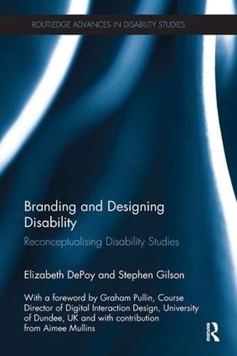 Бумажная книга «Branding and Designing Disability: Reconceptualising Disability Studies», авторов Элизабет ДеПой, Стивен Гилсон - фото №1