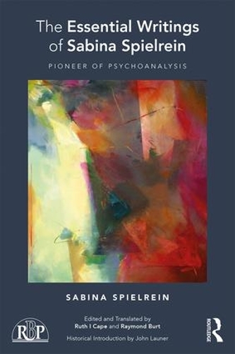 Паперова книга «The Essential Writings of Sabina Spielrein: Pioneer of Psychoanalysis», автор Сабіна Шпільрейн - фото №1