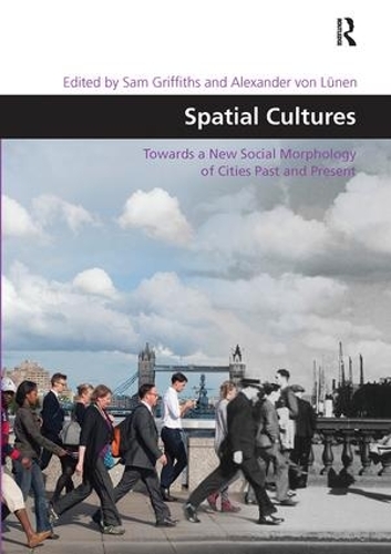 Паперова книга «Spatial Cultures: Towards a New Social Morphology of Cities Past and Present» - фото №1