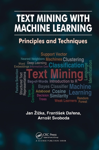 [object Object] «Text Mining with Machine Learning: Principles and Techniques», авторів Арношт Свобода, Франтишек Даржена, Ян Жижка - фото №1