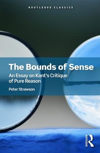 Бумажная книга «The Bounds of Sense: An Essay on Kant’s Critique of Pure Reason», автор Питер Страусон - фото №1