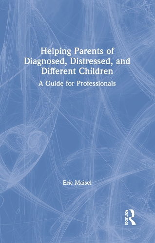 [object Object] «Helping Parents of Diagnosed, Distressed, and Different Children: A Guide for Professionals», автор Эрик Майзель - фото №1