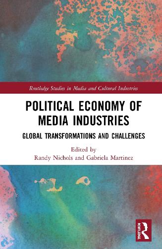 Бумажная книга «Political Economy of Media Industries: Global Transformations and Challenges» - фото №1