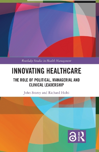Paper book «Innovating Healthcare: The Role of Political, Managerial and Clinical Leadership», authors John Storey, Richard Holti - фото №1