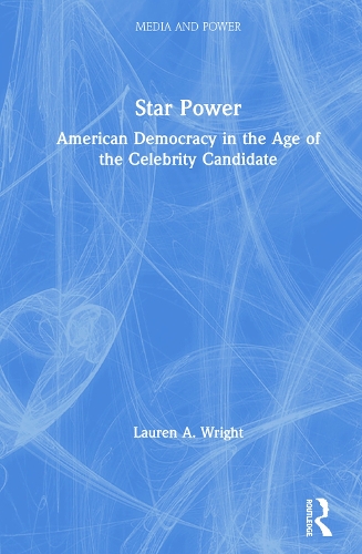 Паперова книга «Star Power: American Democracy in the Age of the Celebrity Candidate», автор Лорен Райт - фото №1