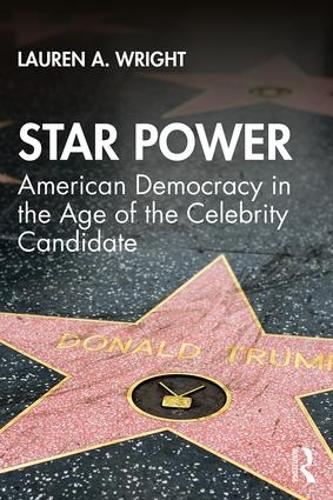 Бумажная книга «Star Power: American Democracy in the Age of the Celebrity Candidate», автор Лорен Райт - фото №1