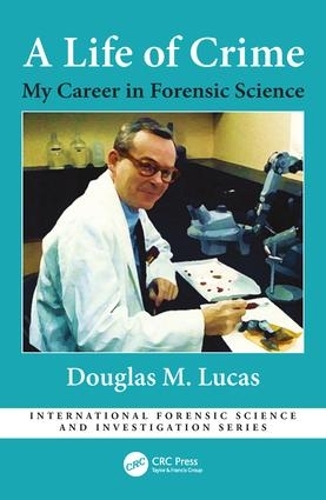 Бумажная книга «A Life of Crime: My Career in Forensic Science», автор Дуглас Лукас - фото №1