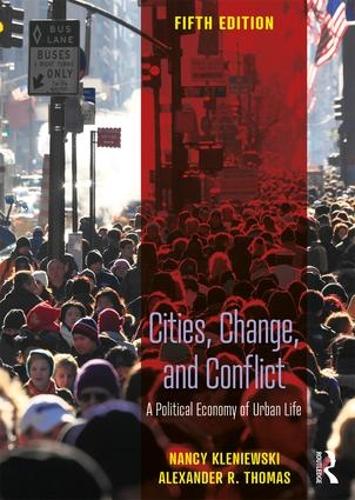 Бумажная книга «Cities, Change, and Conflict: A Political Economy of Urban Life», авторов Александр Р. Томас, Нэнси Кленевски - фото №1