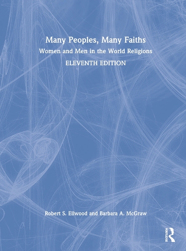 Бумажная книга «Many Peoples, Many Faiths: Women and Men in the World Religions», авторов Барбара А. Макгроу, Роберт С. Эллвуд - фото №1