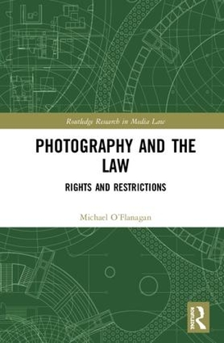 Бумажная книга «Photography and the Law: Rights and Restrictions», автор Майкл О'Фланаган - фото №1