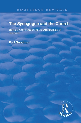 Паперова книга «The Synagogue and the Church: BEING A CONTRIBUTION TO THE APOLOGETICS OF JUDAISM», автор Поль Гудман - фото №1