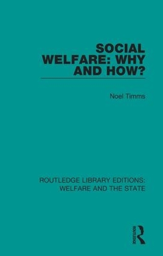 Паперова книга «Social Welfare: Why and How?», автор Ноель В. Тіммс - фото №1