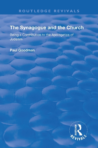 Бумажная книга «The Synagogue and the Church: BEING A CONTRIBUTION TO THE APOLOGETICS OF JUDAISM», автор Пол Гудман - фото №1