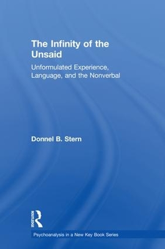 Бумажная книга «The Infinity of the Unsaid: Unformulated Experience, Language, and the Nonverbal», автор Доннел Б. Стерн - фото №1