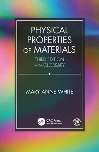 Бумажная книга «Physical Properties of Materials, Third Edition», автор Мэри Энн Уайт - фото №1