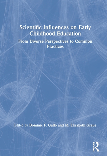 Паперова книга «Scientific Influences on Early Childhood Education: From Diverse Perspectives to Common Practices» - фото №1