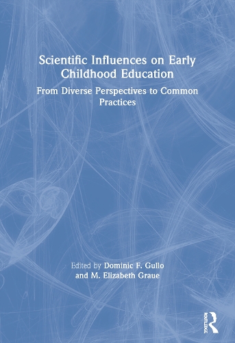 Паперова книга «Scientific Influences on Early Childhood Education: From Diverse Perspectives to Common Practices» - фото №1