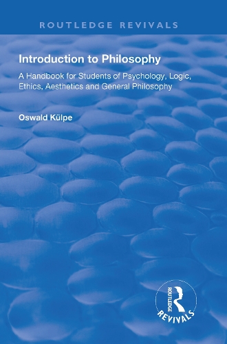 Бумажная книга «Introduction to Philosophy: A Handbook for Students of Psychology, Logic, Ethics, Aesthetics and General Philosophy», автор Освальд Кюльпе - фото №1