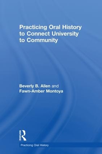 Бумажная книга «Practicing Oral History to Connect University to Community», авторов Беверли Аллен, Фоун-Эмбер Монтойя - фото №1