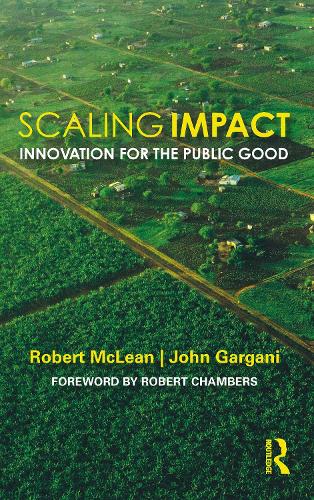 Паперова книга «Scaling Impact: Innovation for the Public Good», авторів Джон Гаргані, Роберт Маклін - фото №1