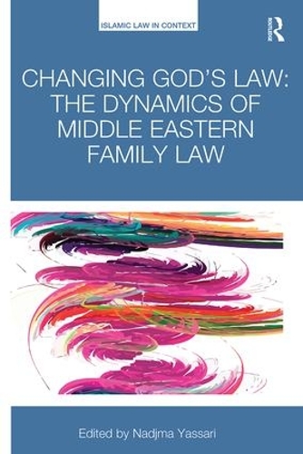 Бумажная книга «Changing God’s Law: The dynamics of Middle Eastern family law» - фото №1