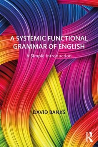 [object Object] «A Systemic Functional Grammar of English: A Simple Introduction», автор Девід Бенкс - фото №1