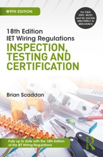 Бумажная книга «IET Wiring Regulations: Inspection, Testing and Certification», автор Брайан Скаддан - фото №1