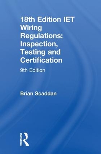Бумажная книга «IET Wiring Regulations: Inspection, Testing and Certification», автор Брайан Скаддан - фото №1