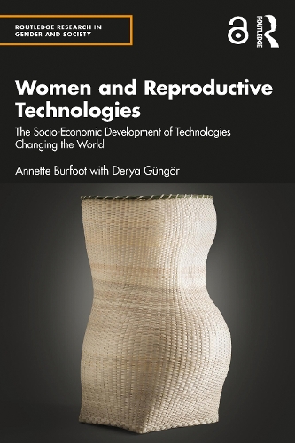 Паперова книга «Women and Reproductive Technologies: The Socio-Economic Development of Technologies Changing the World», авторів Аннетт Бурфут, Дерія Гюнгер - фото №1