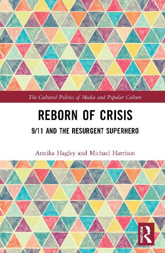 Бумажная книга «Reborn of Crisis: 9/11 and the Resurgent Superhero», авторов Анника Хэгли, Майкл Харрисон - фото №1