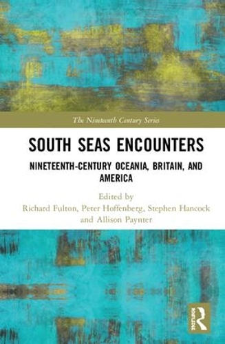 Бумажная книга «South Seas Encounters: Nineteenth-Century Oceania, Britain, and America» - фото №1