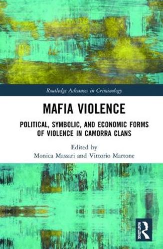 Бумажная книга «Mafia Violence: Political, Symbolic, and Economic Forms of Violence in Camorra Clans» - фото №1
