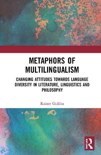 Бумажная книга «Metaphors of Multilingualism: Changing Attitudes towards Language Diversity in Literature, Linguistics and Philosophy», автор Райнер Гульдин - фото №1
