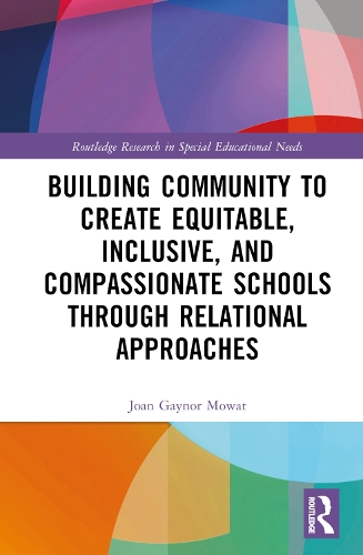 Паперова книга «Building Community to Create Equitable, Inclusive and Compassionate Schools through Relational Approaches», автор Джоан Г. Моват - фото №1