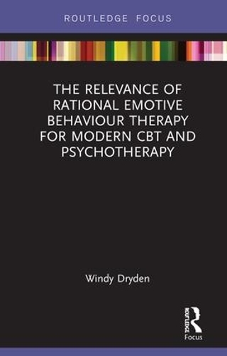 Бумажная книга «The Relevance of Rational Emotive Behaviour Therapy for Modern CBT and Psychotherapy», автор Винди Драйден - фото №1