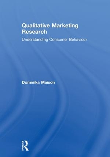 Бумажная книга «Qualitative Marketing Research: Understanding Consumer Behaviour», автор Доминика Мезон - фото №1
