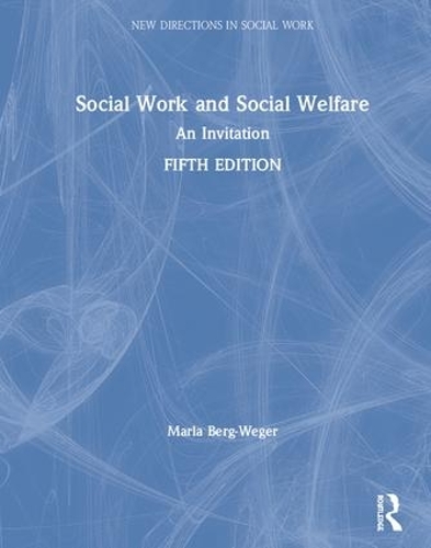 Бумажная книга «Social Work and Social Welfare: An Invitation», автор Марла Берг-Вегер - фото №1