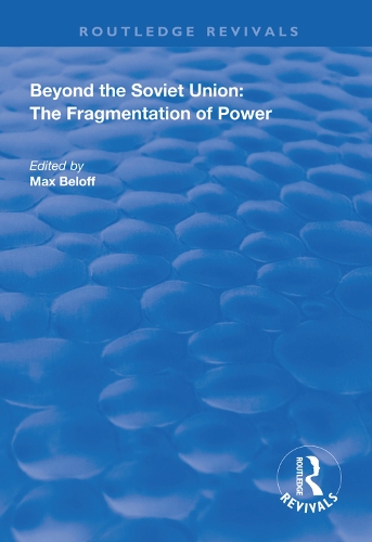 Бумажная книга «Beyond the Soviet Union: The Fragmentation of Power» - фото №1