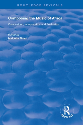 Паперова книга «Composing the Music of Africa: Composition, Interpretation and Realisation» - фото №1