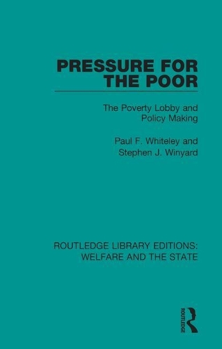 Бумажная книга «Pressure for the Poor: The Poverty Lobby and Policy Making», авторов Пол Уайтли, Стивен Уинъярд - фото №1