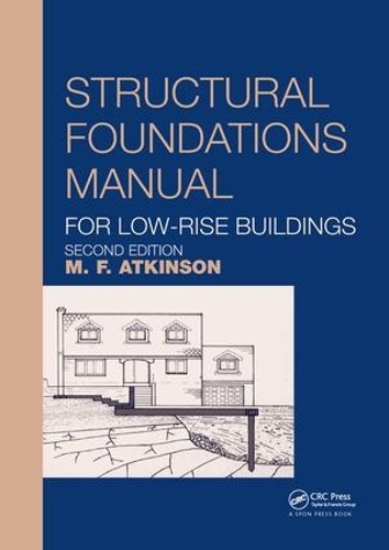 Бумажная книга «Structural Foundations Manual for Low-Rise Buildings», автор Майкл Аткинсон - фото №1