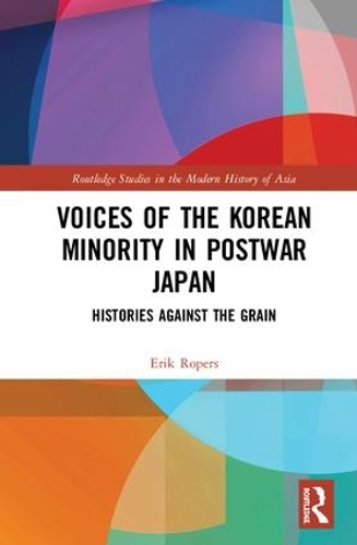 Бумажная книга «Voices of the Korean Minority in Postwar Japan: Histories Against the Grain», автор Эрик Роперс - фото №1