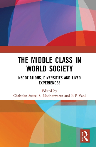 Бумажная книга «The Middle Class in World Society: Negotiations, Diversities and Lived Experiences» - фото №1