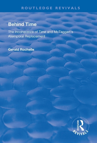 Паперова книга «Behind Time: Incoherence of Time and McTaggart's Atemporal Replacement» - фото №1