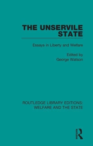 Паперова книга «The Unservile State: Essays in Liberty and Welfare» - фото №1