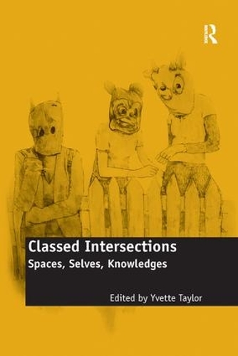 Бумажная книга «Classed Intersections: Spaces, Selves, Knowledges» - фото №1