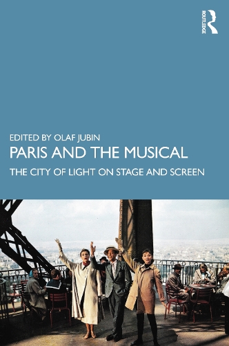 Бумажная книга «Paris and the Musical: The City of Light on Stage and Screen» - фото №1